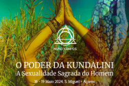 O PODER da Kundalini - A Sexualidade Sagrada do Homem | Nuno Kampos